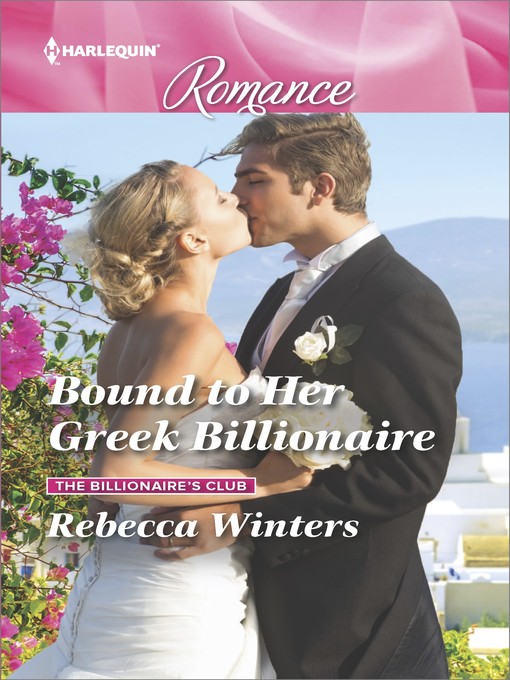 Title details for Bound to Her Greek Billionaire by Rebecca Winters - Available